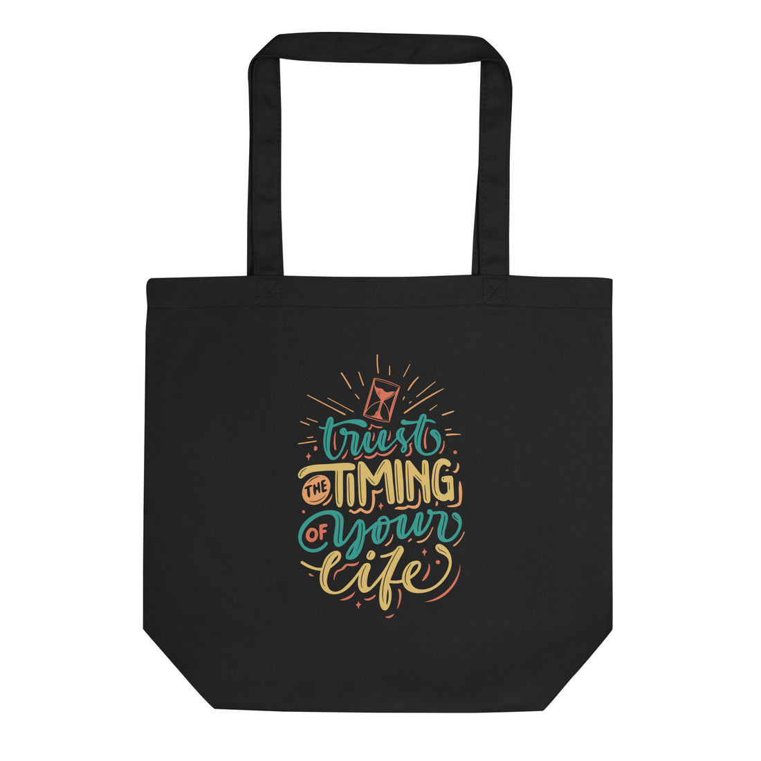 Trust the Timing of Your Life Eco Tote Bag