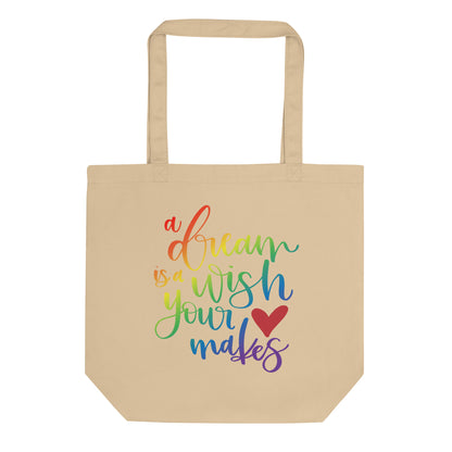 A Dream is a Wish Your Heart Makes Eco Tote Bag