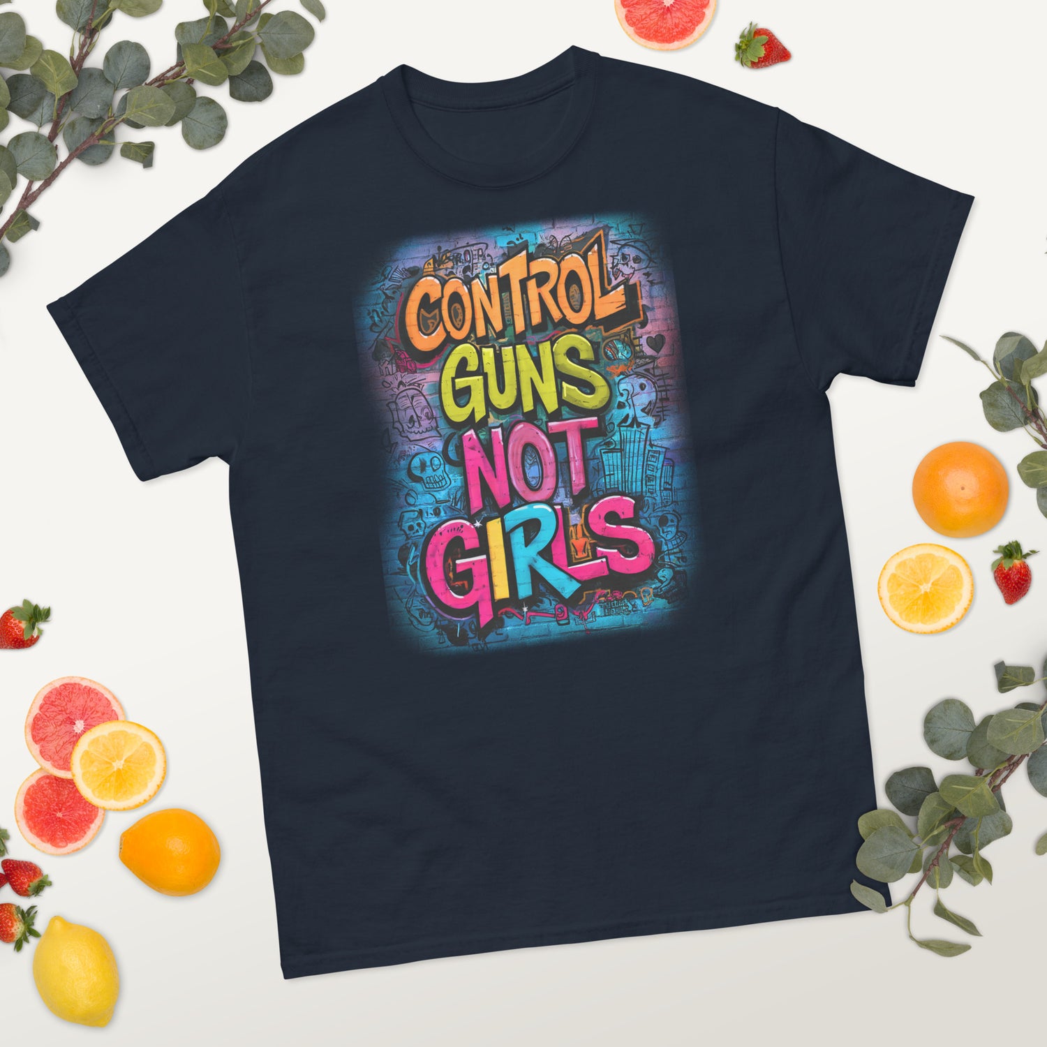 Control Guns Not Girls Unisex classic tee