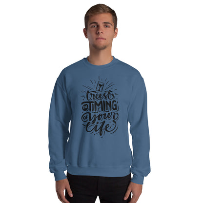 Trust the Timing of Your Life Unisex Sweatshirt