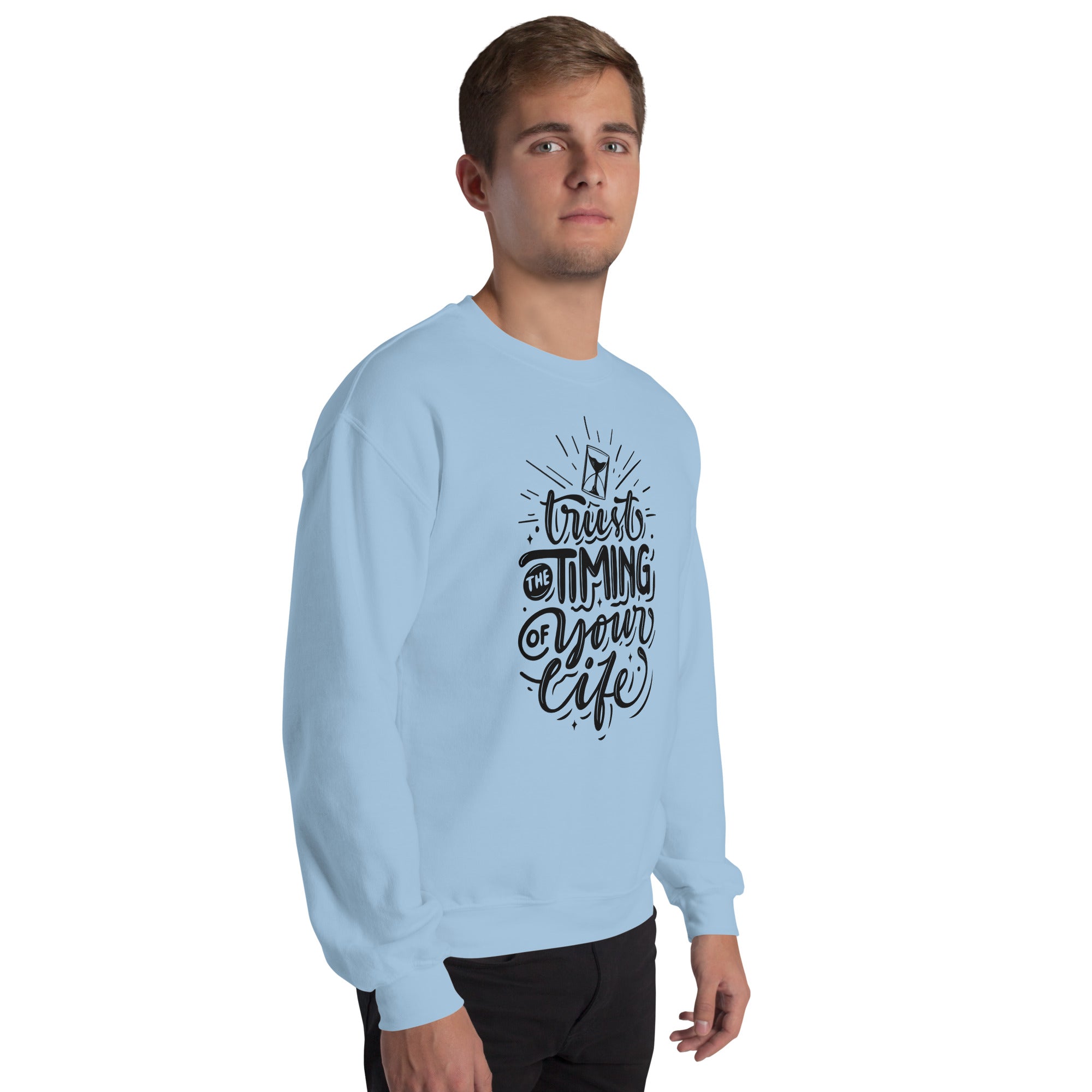 Trust the Timing of Your Life Unisex Sweatshirt