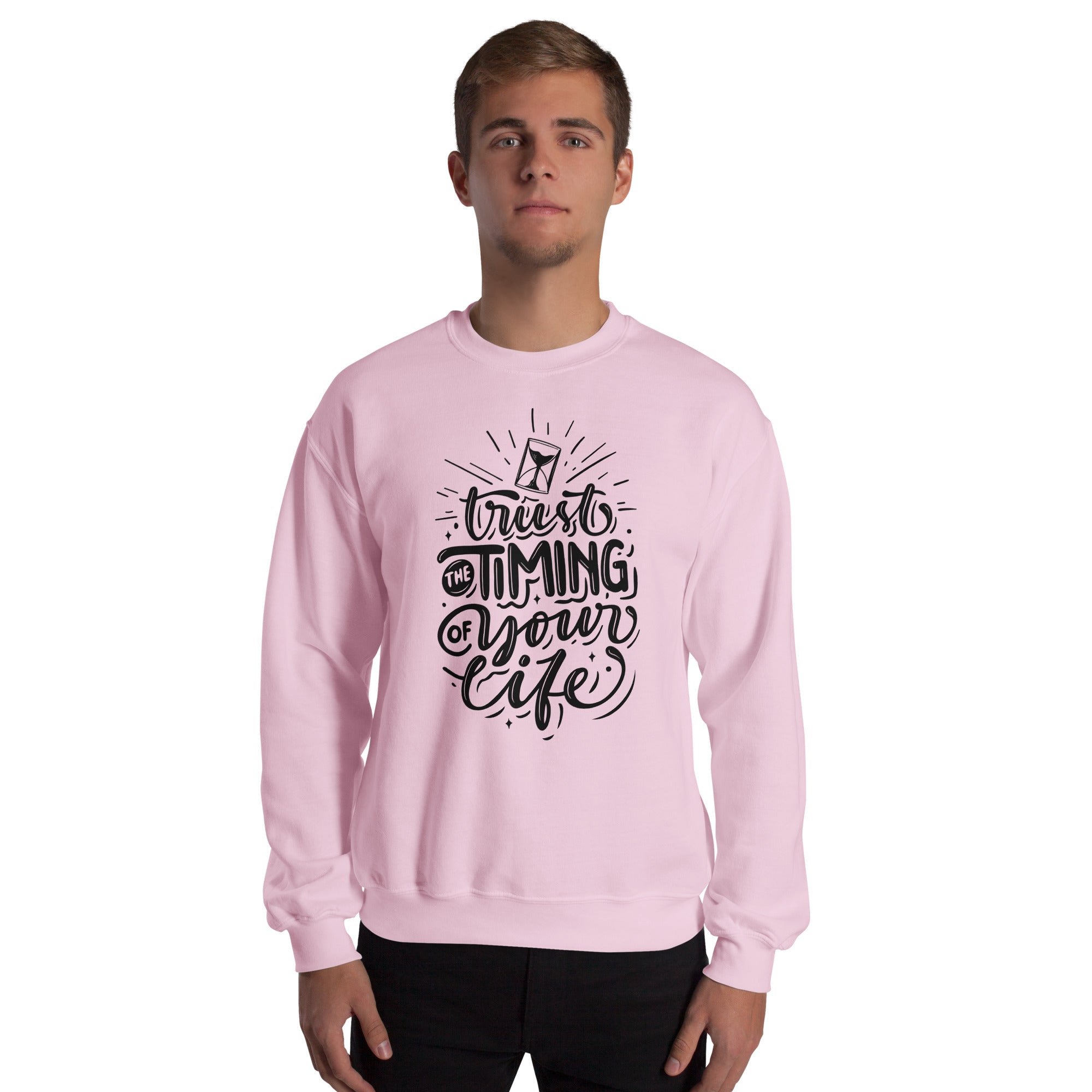 Trust the Timing of Your Life Unisex Sweatshirt