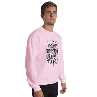 Trust the Timing of Your Life Unisex Sweatshirt