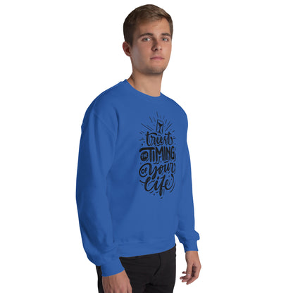 Trust the Timing of Your Life Unisex Sweatshirt