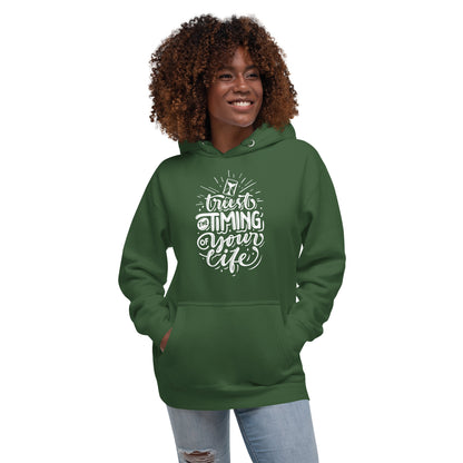 Trust the Timing of Your Life Unisex Hoodie