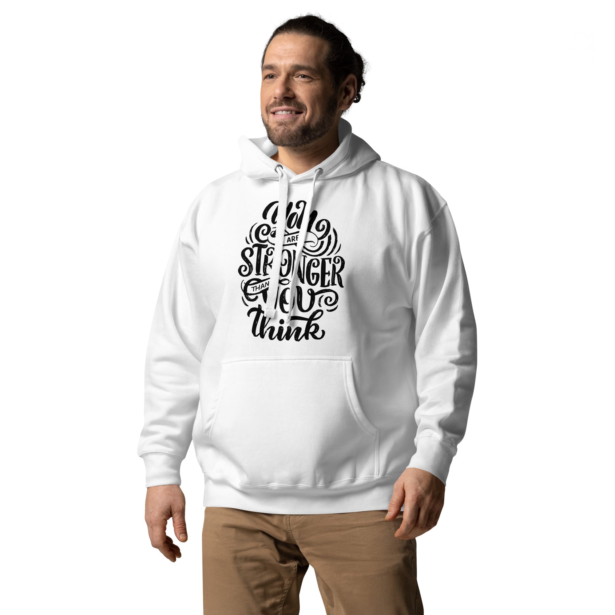 You Are Stronger Than You Think Unisex Hoodie