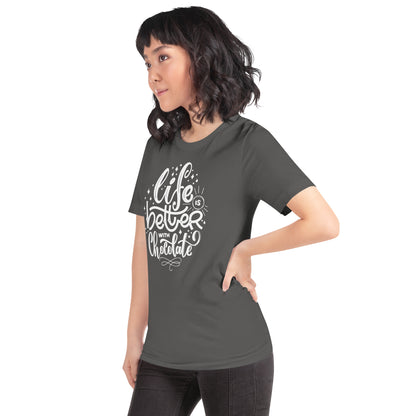 Life is Better with Chocolate Unisex t-shirt