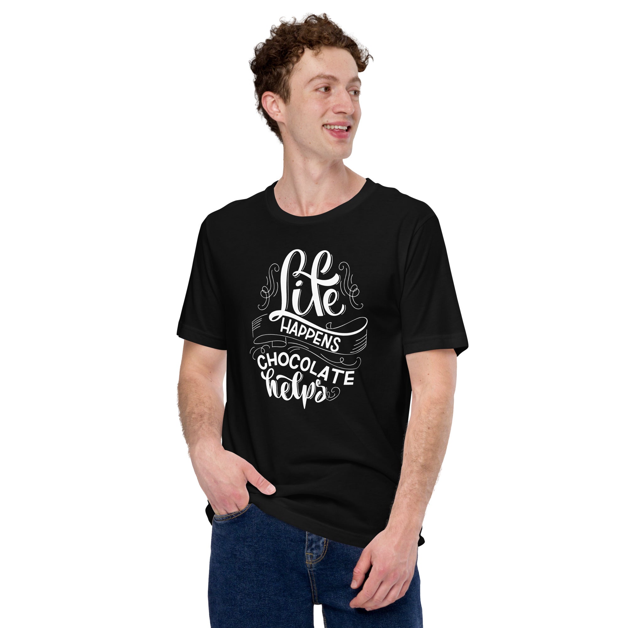 Life Happens...Chocolate Helps Unisex t-shirt