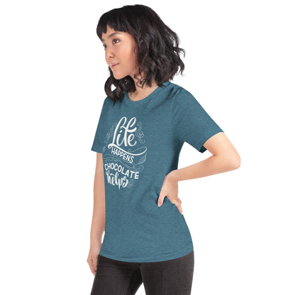 Life Happens...Chocolate Helps Unisex t-shirt