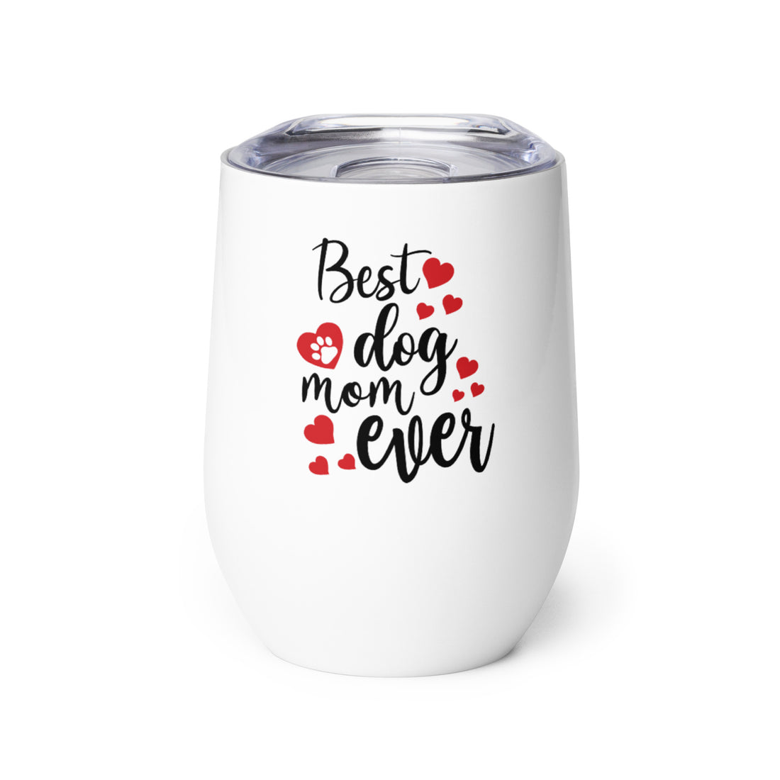 Best Dog Mom Ever Wine tumbler