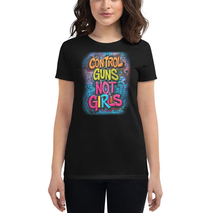 Control guns, not girls T-shirt