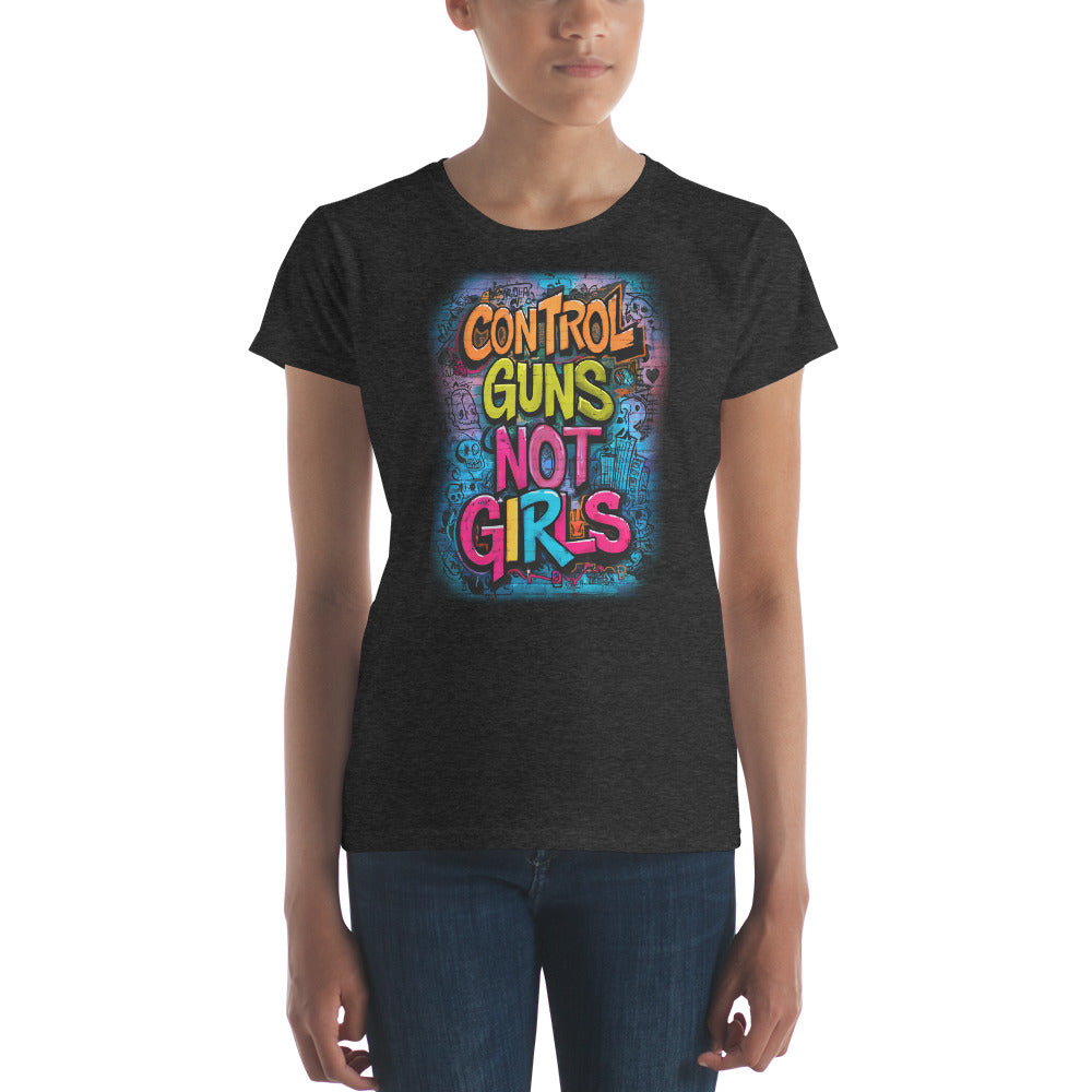 Control guns, not girls T-shirt